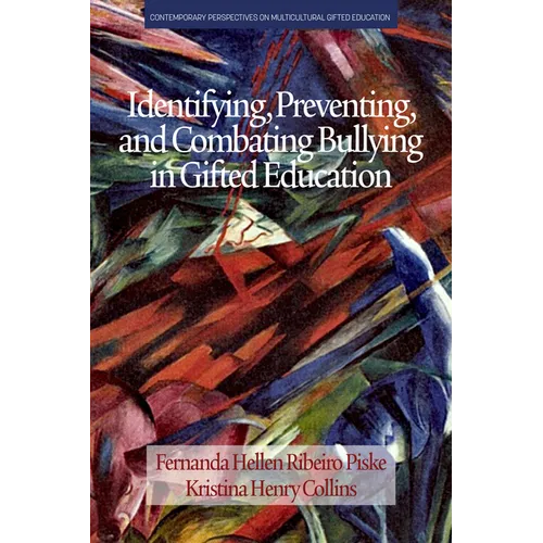 Identifying, Preventing and Combating Bullying in Gifted Education - Paperback