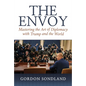 The Envoy: Mastering the Art of Diplomacy with Trump and the World - Hardcover