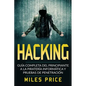 Hacking: Guía Completa Del Principiante a la Piratería Informática y Pruebas De Penetración - Paperback