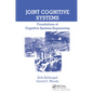 Joint Cognitive Systems: Foundations of Cognitive Systems Engineering - Paperback