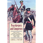 Peacekeepers and Conquerors: The Army Officer Corps on the American Frontier, 1821-1846 - Hardcover