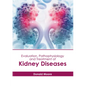 Evaluation, Pathophysiology and Treatment of Kidney Diseases - Hardcover