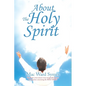 About The Holy Spirit - Paperback