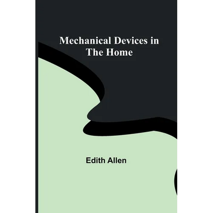 Mechanical Devices in the Home - Paperback