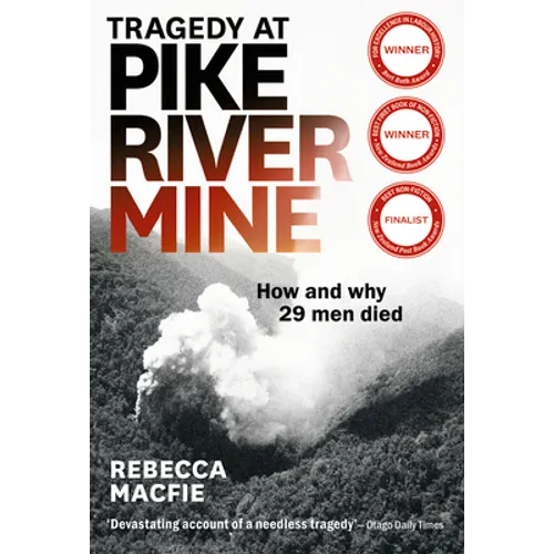 Tragedy at Pike River Mine: 2022 Edition: How and Why 29 Men Died - Paperback