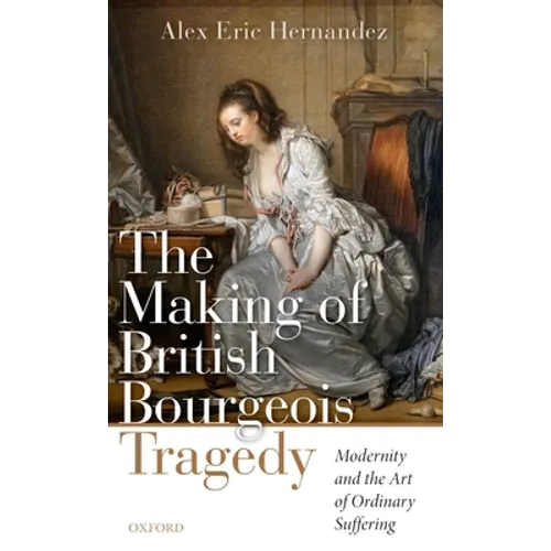 Making of British Bourgeois Tragedy - Hardcover