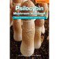 Psilocybin Mushroom Handbook: Home Cultivation with Legal Spores - 2nd Edition - Paperback