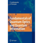Fundamentals of Quantum Optics and Quantum Information - Hardcover