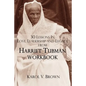 30 Lessons In Love, Leadership, and Legacy from Harriet Tubman, Workbook - Paperback