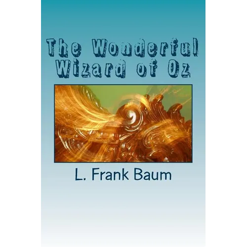 The Wonderful Wizard of Oz - Paperback