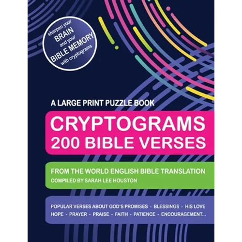 Cryptograms 200 Bible Verses - Large Print Puzzle Book: Scripture Quotes About God's Promises, Blessings, Love, Thanksgiving, Good Counsel, Patience, - Paperback