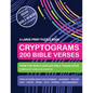 Cryptograms 200 Bible Verses - Large Print Puzzle Book: Scripture Quotes About God's Promises, Blessings, Love, Thanksgiving, Good Counsel, Patience, - Paperback