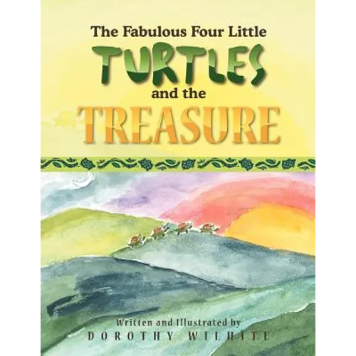 The Fabulous Four Little Turtles and the Treasure: And the Treasure - Paperback