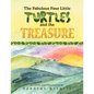 The Fabulous Four Little Turtles and the Treasure: And the Treasure - Paperback