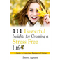 111 Powerful Insights for Creating a Stress Free Life - Paperback