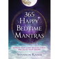 365 Happy Bedtime Mantras: Improve Your Sleep, Release Stress, and Enjoy Your Dreams - Paperback