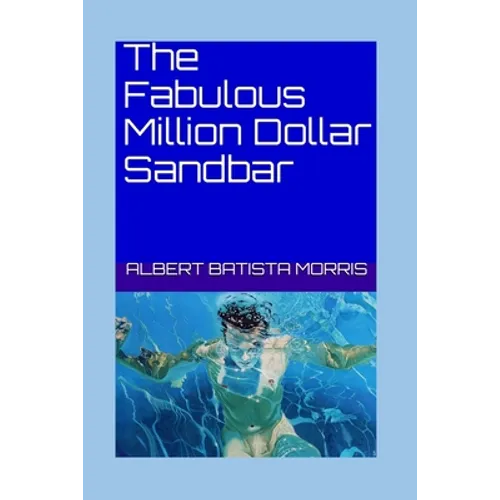 The Fabulous Million Dollar Sandbar - Paperback