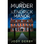 The Murder at Kendrick Manor - Paperback