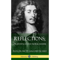 Reflections; Or, Sentences and Moral Maxims (Hardcover) - Hardcover