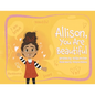 Allison, You Are Beautiful - Paperback