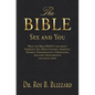 The Bible Sex and You: What the Bible REALLY says about: Marriage, Sex, Birth Control, Abortion, Divorce, Homosexuality, Fornication, Adulter - Paperback