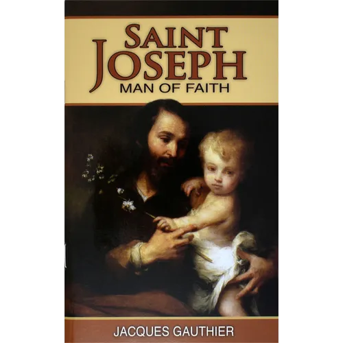 Saint Joseph: Man of Faith - Paperback