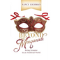 Beyond the Masquerade: Being Genuine in an Artificial World - Paperback