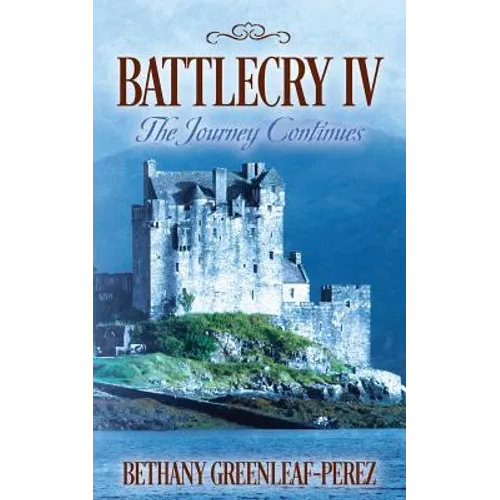 Battlecry IV: The Journey Continues - Paperback