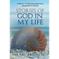 Stories of God in My Life: A Memoir of Missionary Work from Bangladesh to Zambia - Paperback