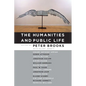 The Humanities and Public Life - Hardcover