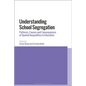 Understanding School Segregation: Patterns, Causes and Consequences of Spatial Inequalities in Education - Paperback