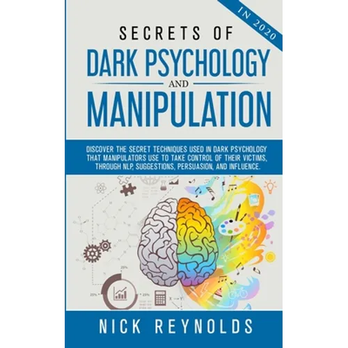 Secrets of Dark Psychology and Manipulation in 2020 - Paperback