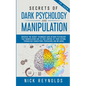 Secrets of Dark Psychology and Manipulation in 2020 - Paperback