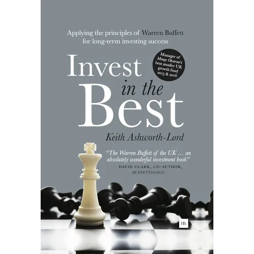 Invest In The Best: Applying the principles of Warren Buffett for long-term investing success - Hardcover