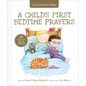 A Child's First Bedtime Prayers: 25 Heart-To-Heart Talks with Jesus - Hardcover