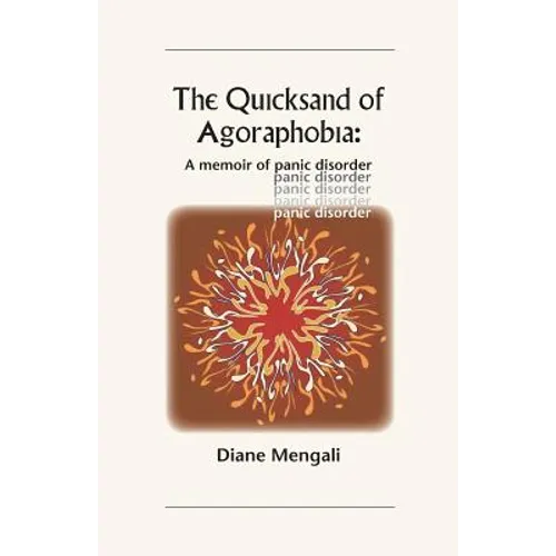 The Quicksand of Agoraphobia: A memoir of panic disorder - Paperback