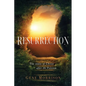 Resurrection: The Story Of Christ After The Passion - Paperback