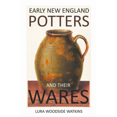 Early New England Potters and Their Wares - Paperback