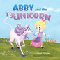 Abby and the Unicorn: A read-along and early reader book about having courage, sharing kindness, and finding love - Paperback