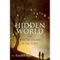 Hidden World: The Inside Story of the Soul - Paperback