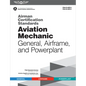 Airman Certification Standards: Aviation Mechanic General, Airframe, and Powerplant (2026): Faa-S-Acs-1 and Faa-G-Acs-1 - Paperback
