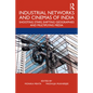 Industrial Networks and Cinemas of India: Shooting Stars, Shifting Geographies and Multiplying Media - Paperback