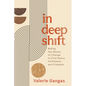 In Deep Shift: Riding the Waves of Change to Find Peace, Fulfillment, and Freedom - Hardcover