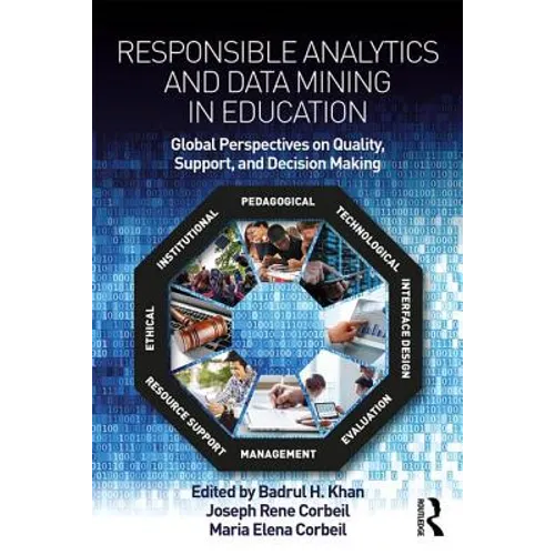 Responsible Analytics and Data Mining in Education: Global Perspectives on Quality, Support, and Decision Making - Paperback