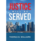 Justice Will Be Served - Hardcover