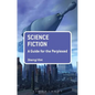 Science Fiction: A Guide for the Perplexed - Paperback