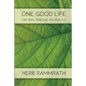 One Good Life: Hard Work, Some Luck, and Much Fun - Paperback