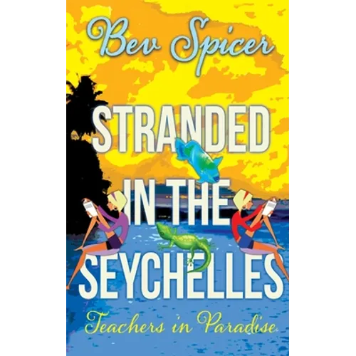 Stranded in the Seychelles: teachers in paradise - Paperback