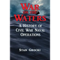 War on the Waters: Naval Operations in the Civil War - Paperback