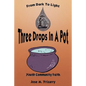 Three Drops In A Pot: From Dark To Light - Paperback